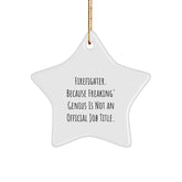 Funny Firefighter Christmas Star Ornament Gifts from Friends, Unique Firefighter Star Ornaments, Firefighter Star Shaped Gift - Image 1